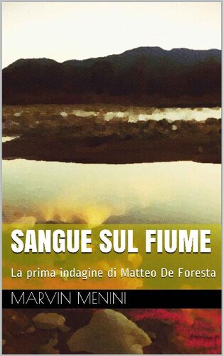 descargar libro Sangue sul fiume. La prima indagine di Matteo De Foresta