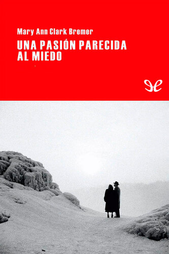 libro gratis Una pasión parecida al miedo