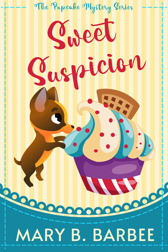 libro gratis Sweet Suspicion: A Tiny Dog Amateur Sleuth Mystery (The Pupcake Mystery Series Book 1)