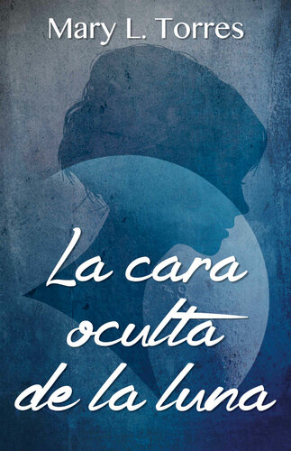 descargar libro La cara oculta de la luna: Novela corta (Spanish Edition)