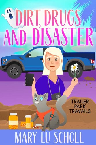 libro gratis Dirt, Drugs and Disaster: Trailer Park Travails Book 10