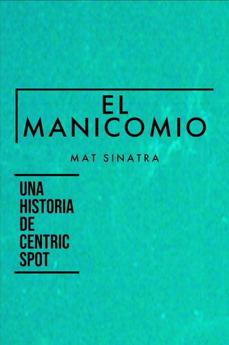 libro gratis El Manicomio: Una Historia de Centric Spot