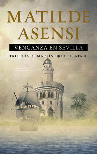 descargar libro Venganza en Sevilla: Trilogía Martín Ojo de Plata II