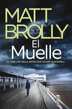 libro gratis El Muelle (La Detective Louise Blackwell 5)