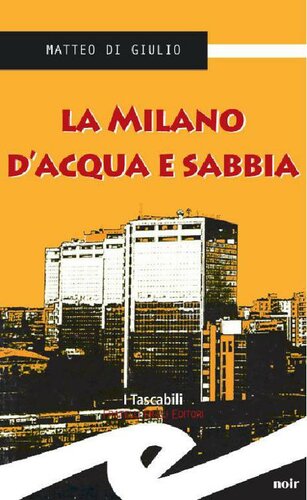 descargar libro La Milano d'acqua e sabbia