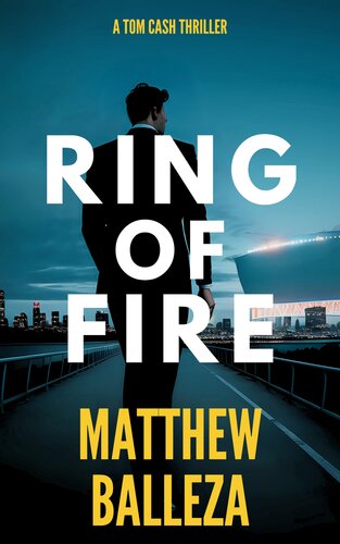 descargar libro Ring of Fire (Tom Cash Thriller Book 1)