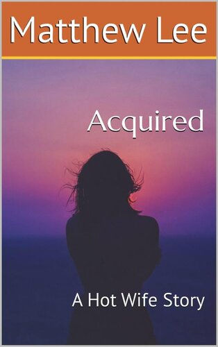 descargar libro Acquired: A Hot Wife Story (First Time Hotwife Stories)