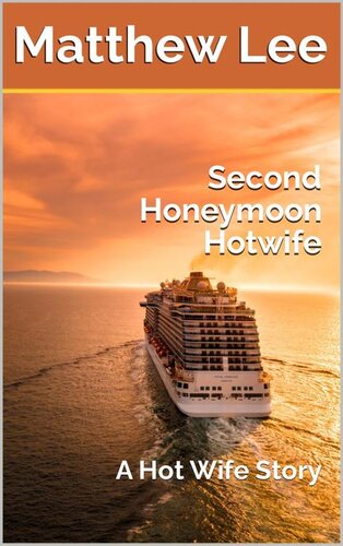 libro gratis Second Honeymoon Hotwife: A Hot Wife Story