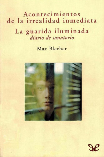 descargar libro Acontecimientos de la irrealidad inmediata - La guarida iluminada