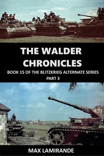 descargar libro The Walder Chronicles: Book 15 of the Blitzkrieg Alternate Series