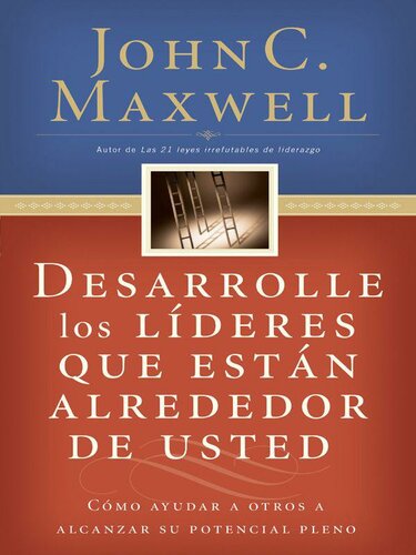 descargar libro Desarrolle los lideres que estan alrededor de usted (Spanish Edition)