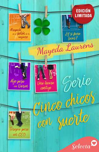 descargar libro Pack Cinco chicos con suerte: (Atrapada en el botón de tu vaquero | ¿Y si fuera Lucas? | Algo pasa con Daren | Una locura contigo | Terapia para un CEO)