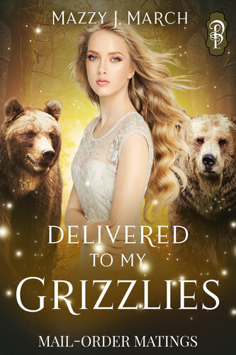 descargar libro Delivered to My Grizzlies (Mail-Order Matings Book 11)