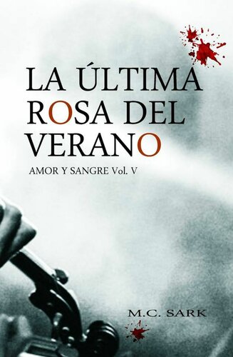 descargar libro La última rosa del verano (Amor y sangre nº 5)