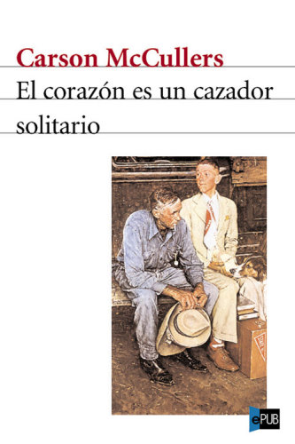 descargar libro El corazón es un cazador solitario