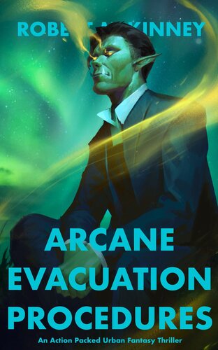 descargar libro Arcane Evacuation Procedures: An Action Packed Urban Fantasy Thriller (Faerie Protective Services Inc Book 9)