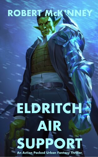 descargar libro Eldritch Air Support: An Action Packed Urban Fantasy Thriller (Faerie Protective Services Inc Book 6)