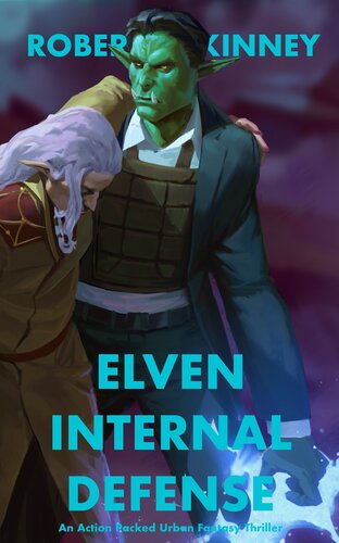 descargar libro Elven Internal Defense: An Action Packed Urban Fantasy Thriller (Faerie Protective Services Inc Book 8)