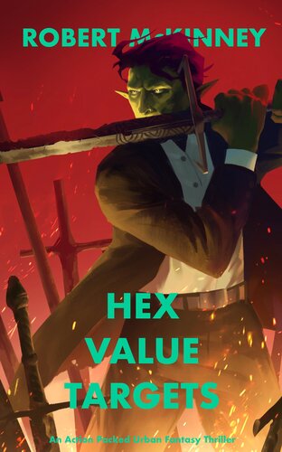 descargar libro Hex Value Targets: An Action Packed Urban Fantasy Thriller (Faerie Protective Services Inc Book 19)