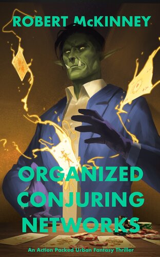 descargar libro Organized Conjuring Networks: An Action Packed Urban Fantasy Thriller (Faerie Protective Services Inc Book 17)