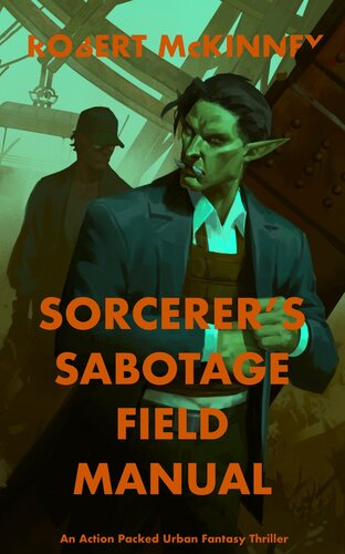 descargar libro Sorcerer's Sabotage Field Manual: An Action Packed Urban Fantasy Thriller (Faerie Protective Services Inc Book 20)