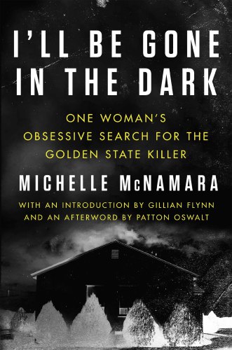 descargar libro I'll Be Gone in the Dark: One Woman's Obsessive Search for the Golden State Killer