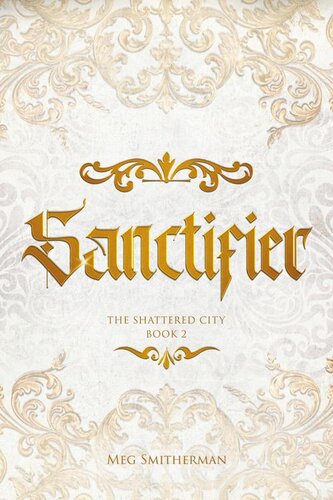 descargar libro Sanctifier (The Shattered City Book 2)