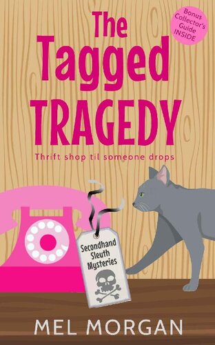 descargar libro The Tagged Tragedy: A Thrift Shop Cozy Mystery (Secondhand Sleuth Mysteries Book 6)