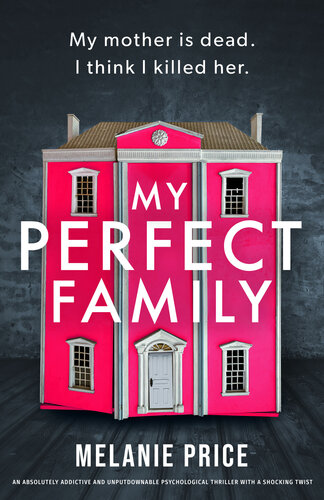 descargar libro My Perfect Family: An absolutely addictive and unputdownable psychological thriller with a shocking twist