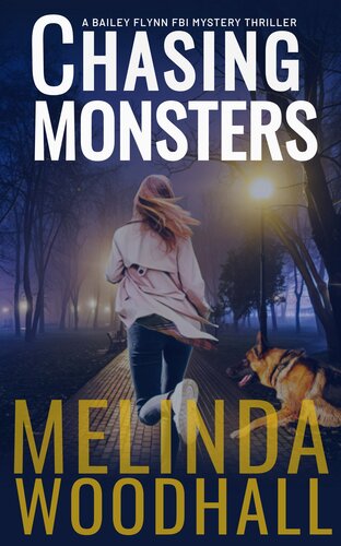 descargar libro Chasing Monsters: A Bailey Flynn FBI Mystery Thriller Book Three