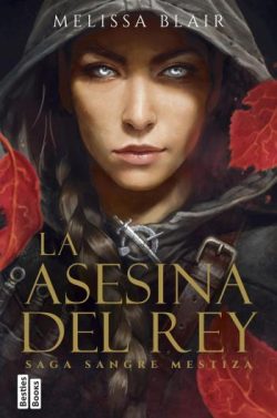 descargar libro La asesina del rey (Sangre mestiza 1)