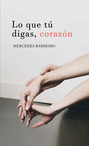 descargar libro Lo que tú digas, corazón