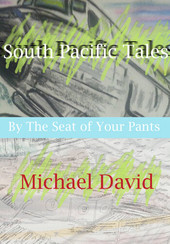 libro gratis South Pacific Tales: By The Seat of Your Pants