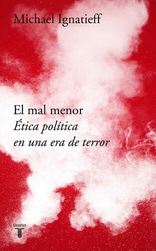 descargar libro El mal menor: Ética política en una época de terror