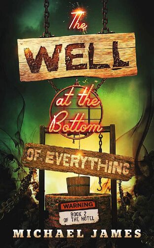 descargar libro The Well at the Bottom of Everything (The Hotel Book 2)