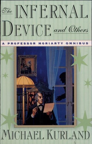 descargar libro The Infernal Device & Others: A Professor Moriarty Omnibus