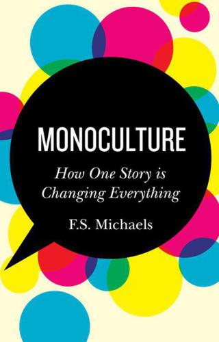 descargar libro Monoculture- How One Story is Changing Everything