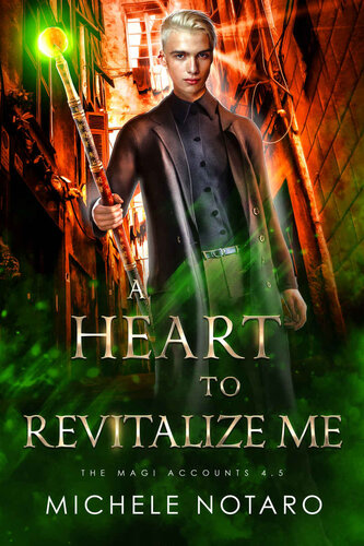 libro gratis A Heart To Revitalize Me: The Magic Accounts 4.5 (The Magi Accounts Companion Stories)