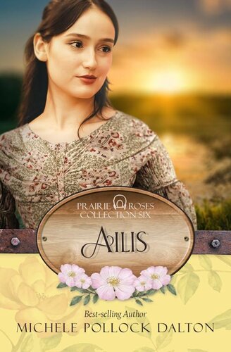 descargar libro Ailis: Prairie Roses - Book 39