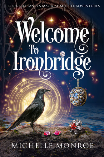 descargar libro Welcome to Ironbridge: Book 1 in Tansy's Magical Midlife Adventures (The Witches of Ironbridge)