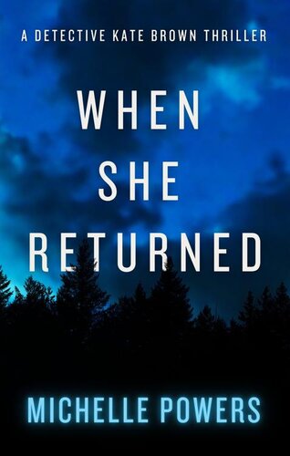 descargar libro When She Returned: A Riveting and Suspenseful Crime Thriller (The Detective Kate Brown Series, Book 1)