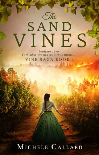descargar libro The Sand Vines: Bordeaux 1870 - Forbidden love in a country in turmoil (The Vine Saga)