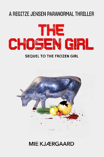 descargar libro THE CHOSEN GIRL: a paranormal thriller (A Regitze Jensen paranormal thriller)