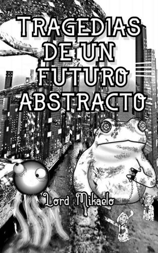 descargar libro Tragedias de un futuro abstracto