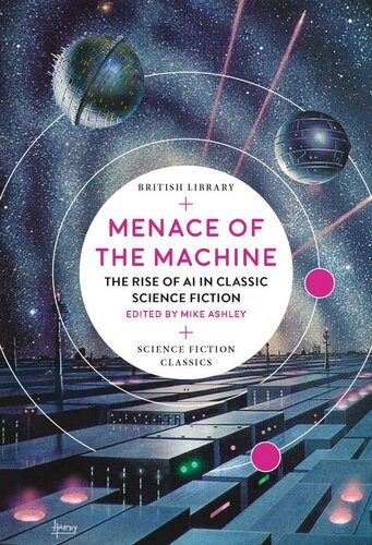 descargar libro Menace of the Machine: The Rise of AI in Classic Science Fiction (British Library Science Fiction Classics)