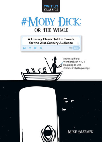 descargar libro #Moby-Dick; Or, the Whale: A Literary Classic Told in Tweets for the 21st Century Audience