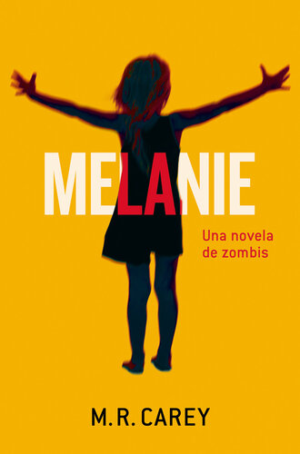 descargar libro Melanie: Una novela de zombis