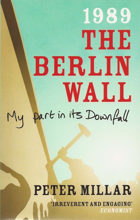 descargar libro 1989 The Berlin Wall: My Part in its Downfall