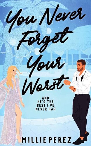 descargar libro You Never Forget Your Worst: And Hes The Best Ive Never Had (Never Forget Duet Book 2)