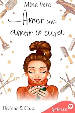 descargar libro Amor con amor se cura (Divinas & Co. 4)